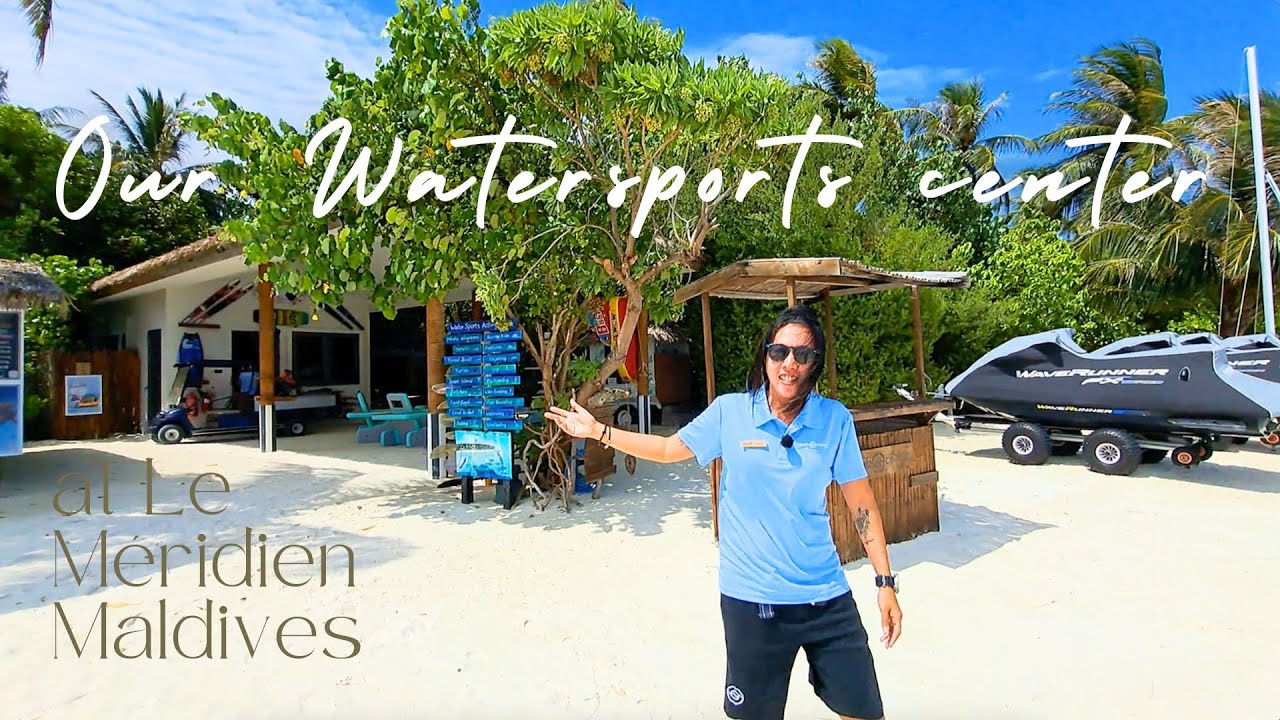 🌴 Welcome to Le Méridien Maldives Watersports!