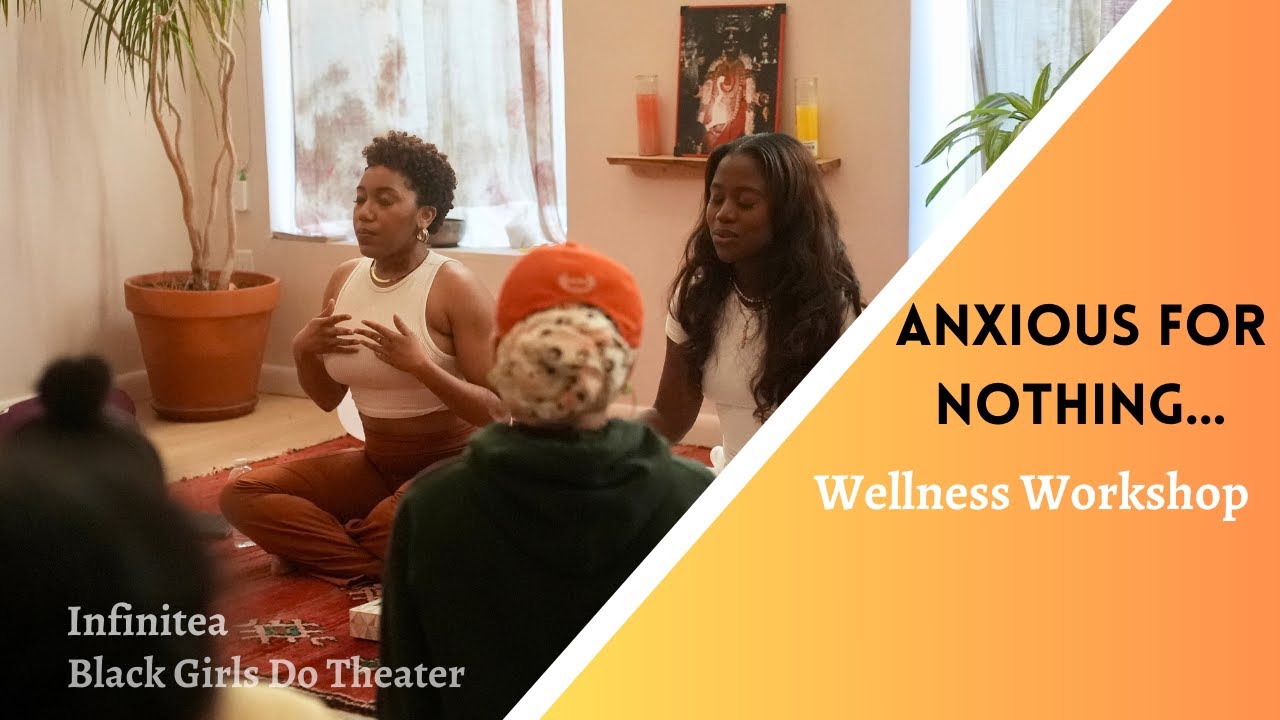 Anxious For Nothing: Wellness Workshop