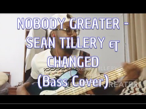 sean-tillery-and-changed---nobody-greater-(bass-cover)-||how-to-play-funk-bass-groove||