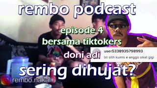 Rembo Podcast Episode 4 Bersama Tiktokers Doni Adi  Bagaimana Cara Menanggapi Hujatan Haters