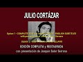 JULIO CORTÁZAR A FONDO - EDICIÓN COMPLETA y RESTAURADA, con presentación de J. Soler Serrano