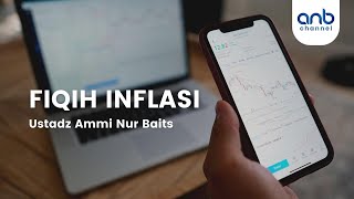Fiqih Inflasi | Ustadz Ammi Nur Baits, ST., BA