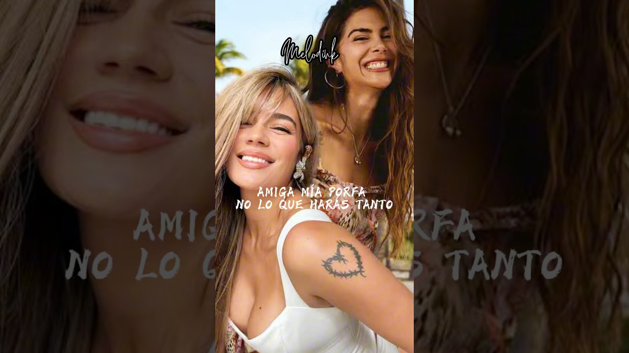 KAROL G, Greeicy - Amiga mía (Letra) #letra #musica #melodink