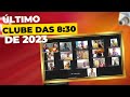 ULTIMO CLUBE DAS 8:30 DE 2023