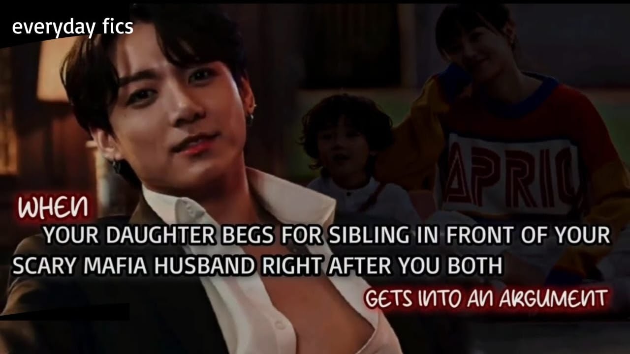 When your daughter begs for a sibling infront of your scary mafia husband right after you both gets-
