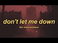 The Chainsmokers Don T Let Me Down Ft Daya Lyrics 