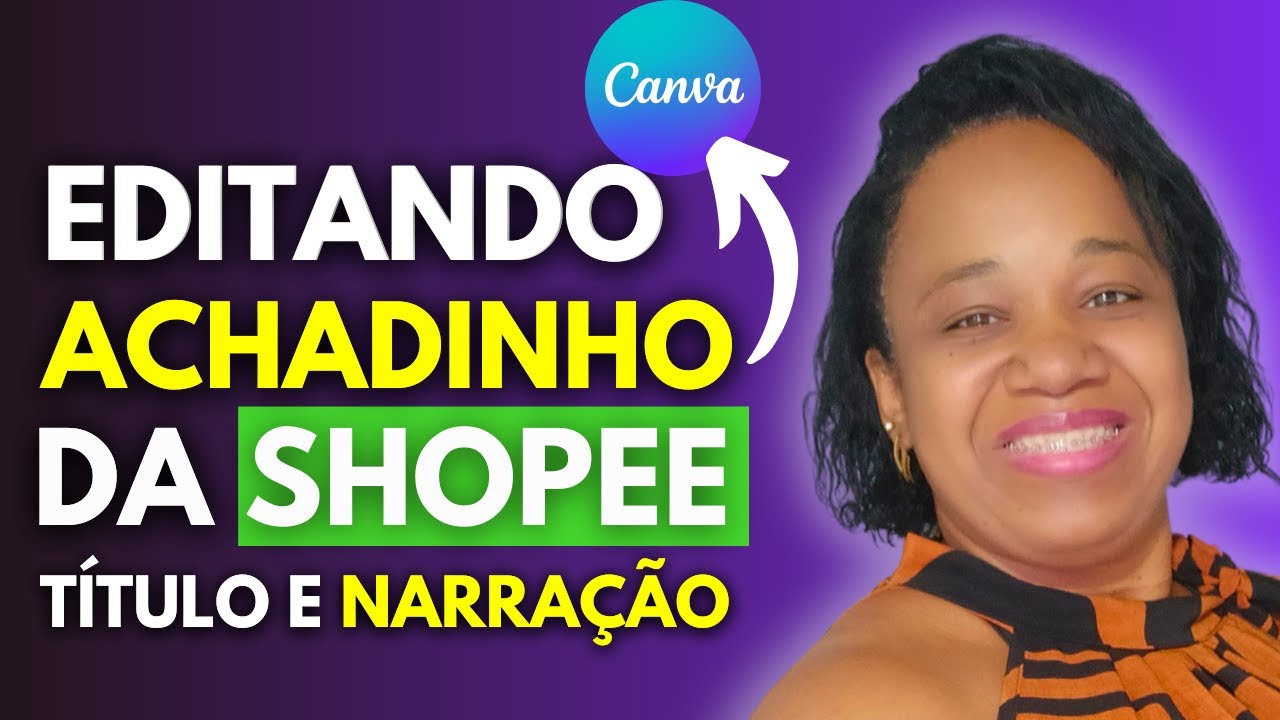 Como editar video de achadinhos da Shopee no Canva?