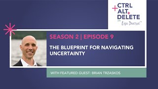 The Blueprint for Navigating Uncertainty | Brian Trzaskos