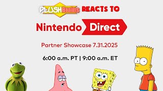 PlushBrains Nintendo Direct: Partner Showcase (July 31, 2025) Live Reaction