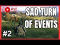 SAD TURN OF EVENTS | DAYZ TALES (LIVE) #1