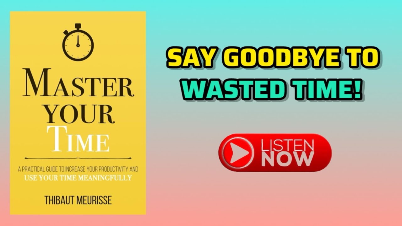 Master your time Audiobook- book summary in english