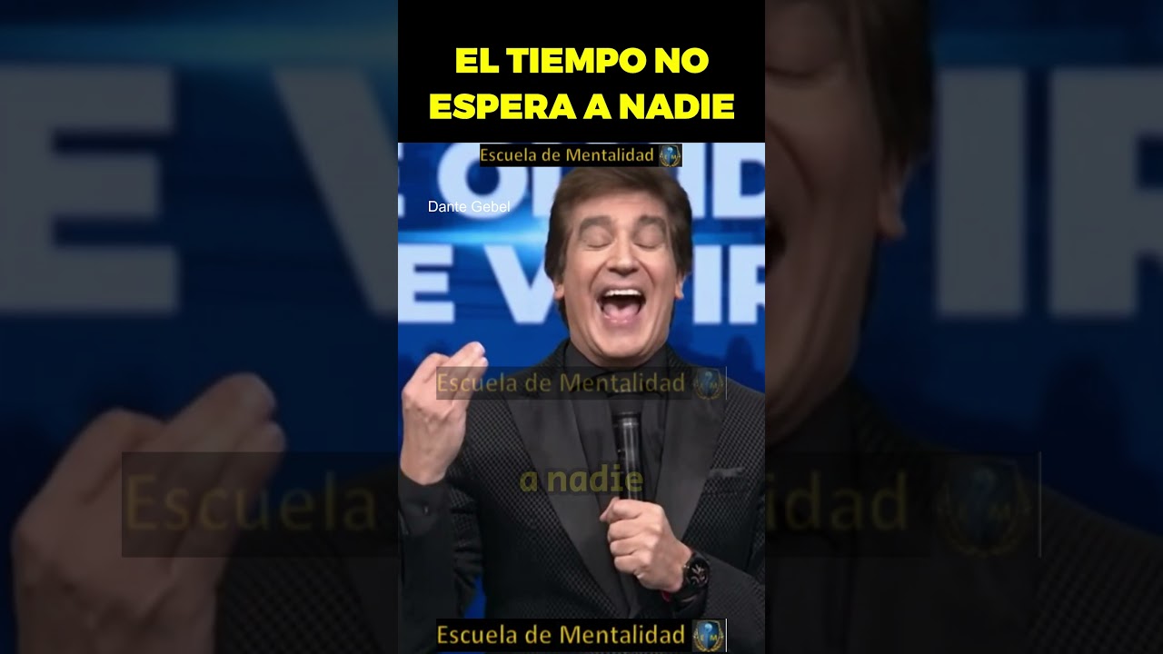 👉El tiempo no espera a nadie - Dante Gebel 