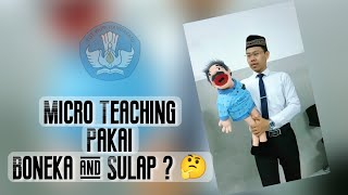 Microteaching Pakai Boneka + Sulap, Apa bisa