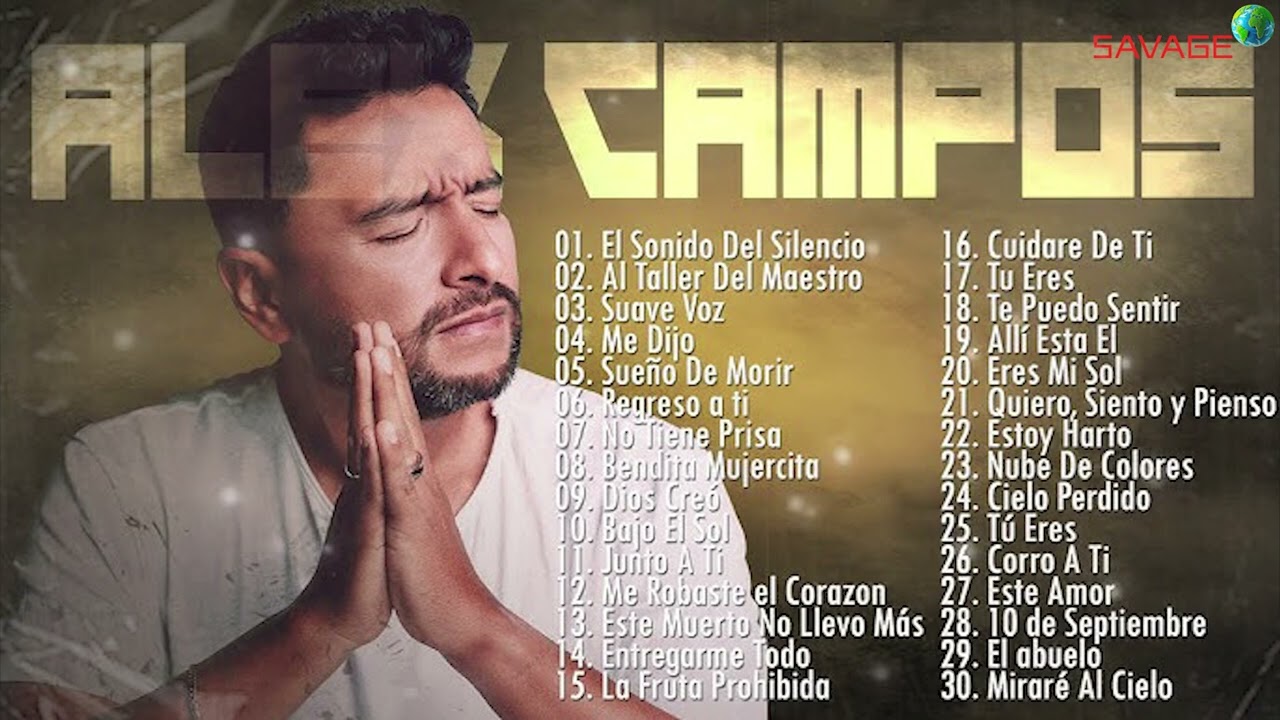Alex Campos: Grandes Éxitos en Adoración – Savage 🌍