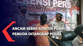 Ancam Sebar Konten Porno, Pemuda Asal Brebes Ditangkap Polisi