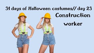 31 DAYS OF HALLOWEEN COSTUMES DAY 23: CONSTRUCTION WORKER COSTUME