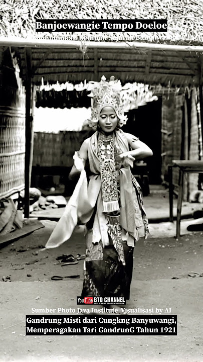 Gandrung Misti dari Cungking banyuwangi Tahun 1921