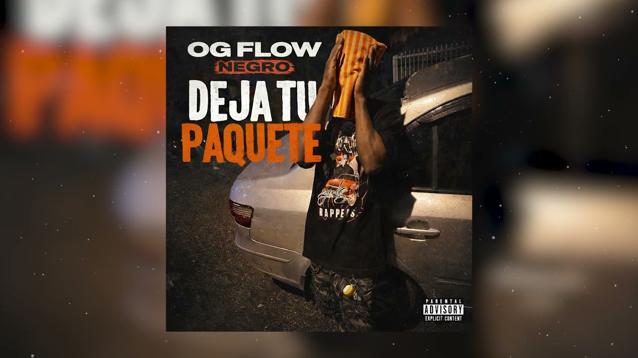 OG FLOW NEGRO - DEJA TU PAQUETE (Audio Oficial)