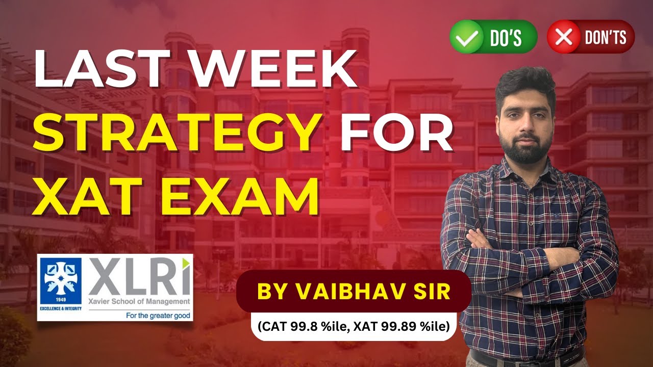 LAST MINUTE STRATEGY FOR XAT 2023 BY VAIBHAV SIR || LAST WEEK STRATEGY ...
