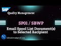 SAP S/4HANA QM | Email Spool List Document(s) to Selected Recipient | SP01 | SAP Quality Management