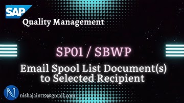 SAP S/4HANA QM | Email Spool List Document(s) to Selected Recipient | SP01 | SAP Quality Management
