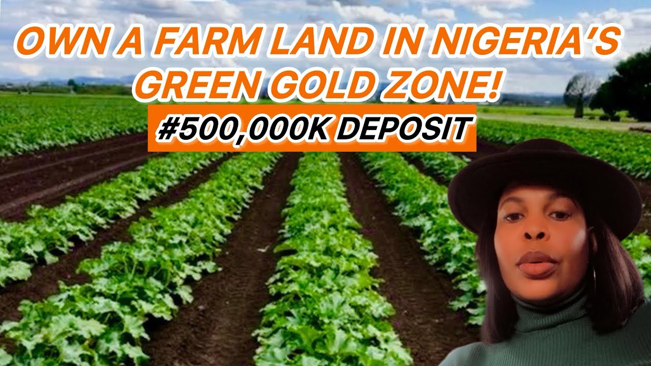 FARM & PROFIT IN NIGERIA AGRIC REAL ESTATE! WITH ₦500K DEPOSIT. BUY NOW. 
