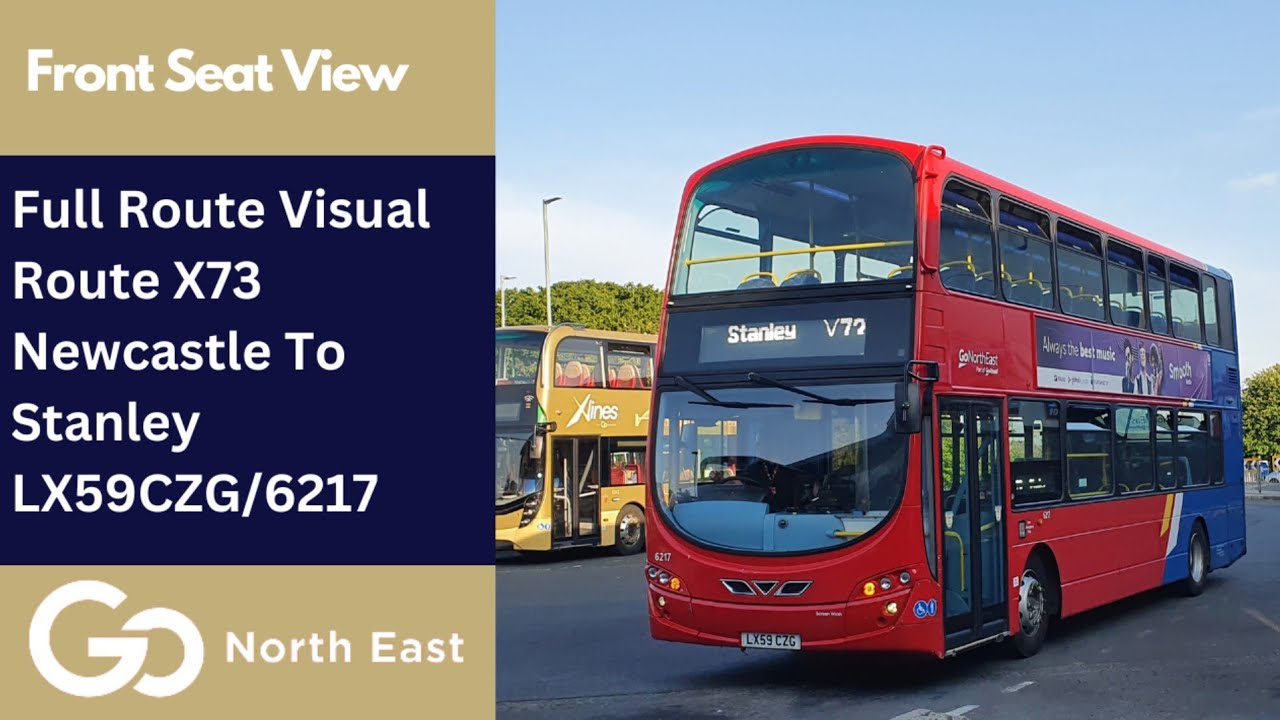 Full Route Visual | Go North East Bus Route X73 - Newcastle To Stanley | LX59CZG/6217