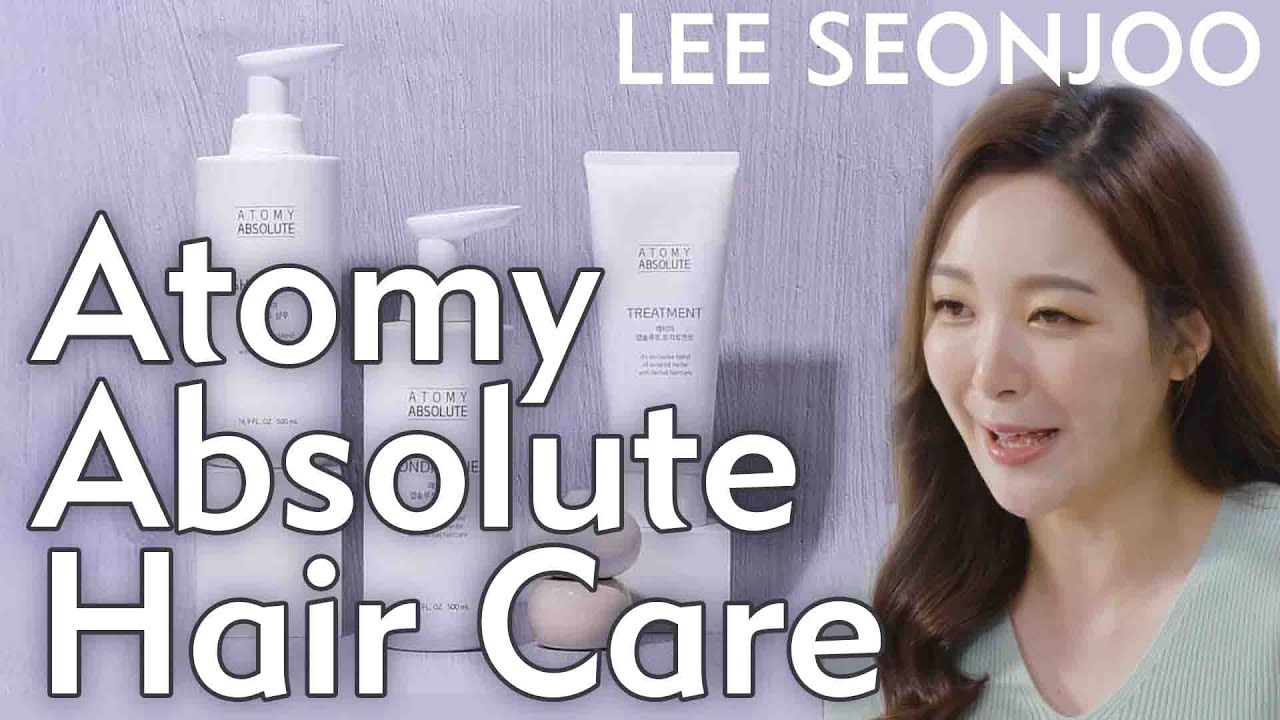 Atomy Absolute Hair Care, Lee Seonjoo