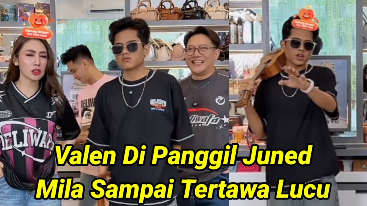 Valen Di Panggil Juned Sama Kak Hesti, Mila Sampai Tertawa Lucu !