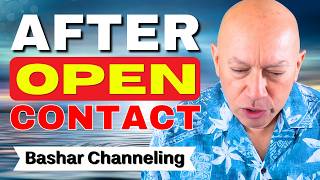 Bashar Reveals What Happens After Open Contact | Bashar Channeling 2026