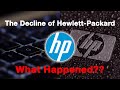 The Decline of HP...What Happened?