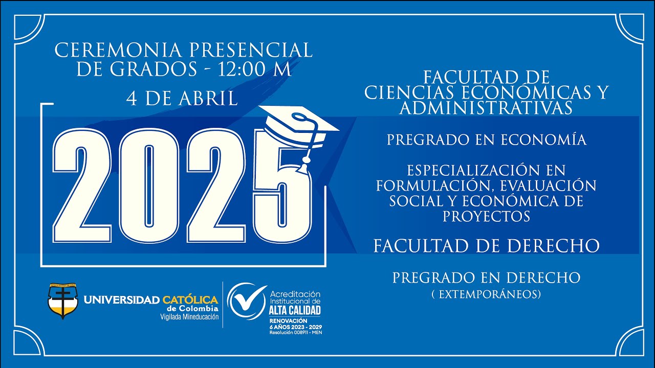 CEREMONIA PRESENCIAL DE GRADOS ABRIL 2025 - YouTube