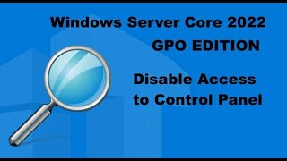 Group Policy in Domain : Disable access to the Control Panel