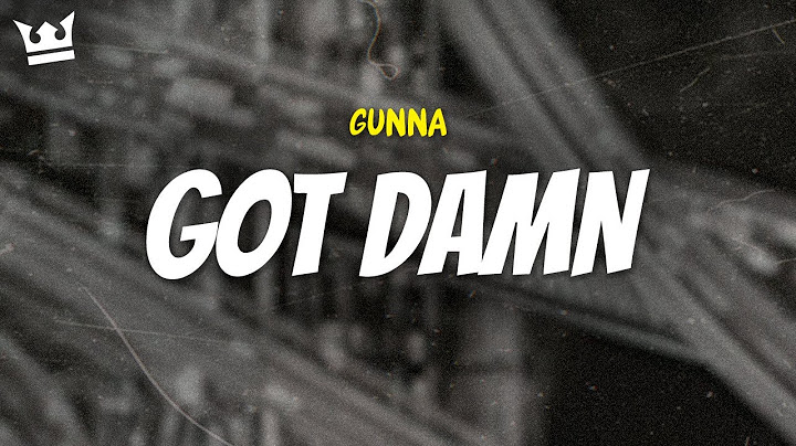gunna - GOT DAMN (LYRICS)