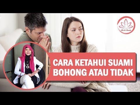 Video: Bagaimana Cara Mengetahui Apakah Suami Anda Berbohong?