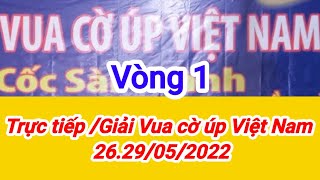 Trực tiếp | Giải Vua Cờ Úp Việt Nam 2022 | Vòng 1 screenshot 4