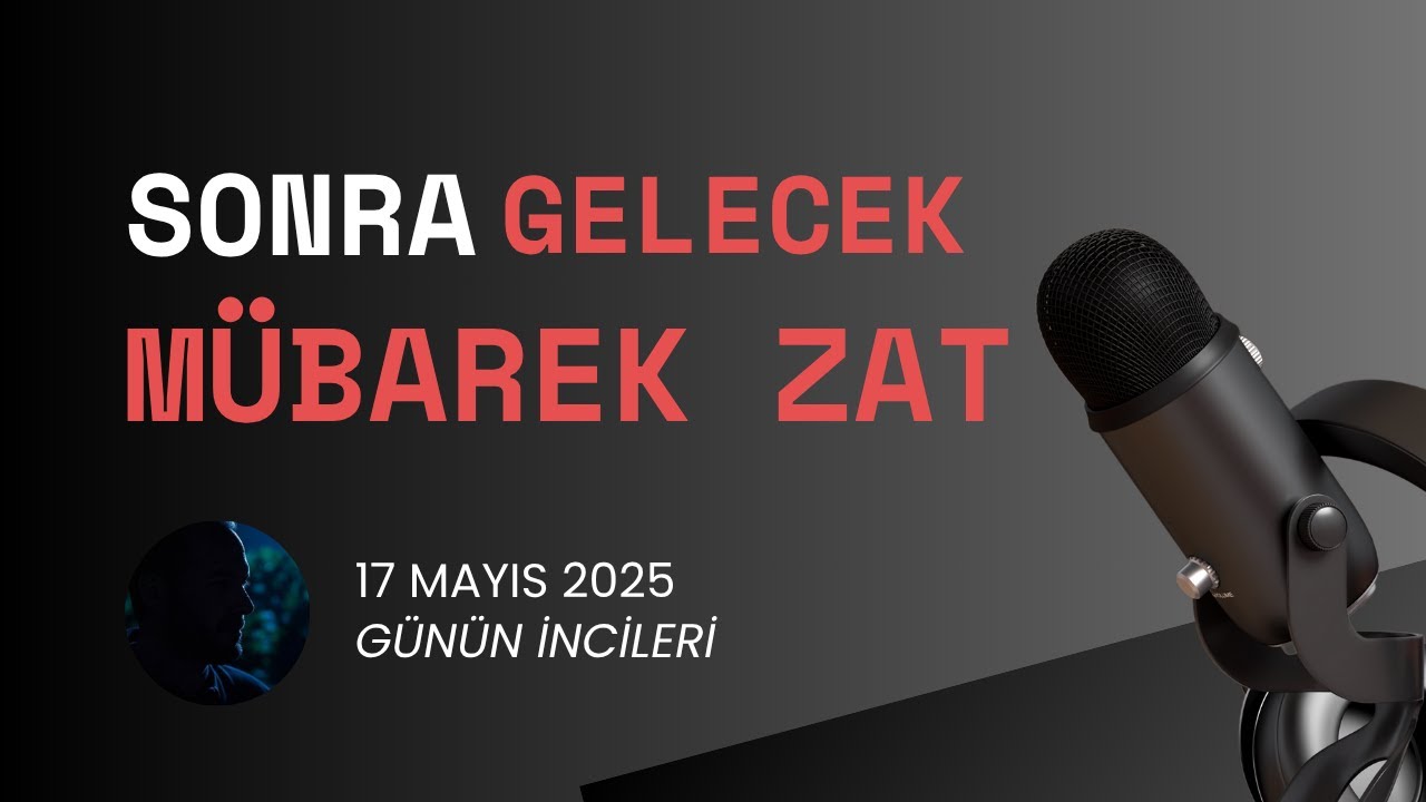 Sonra Gelecek o Mübarek Zat (3. Şahıs)