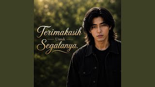 Terimakasih Untuk Segalanya