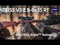 ZEISS V3 2.5-8x35 RF (Rimfire) Riflescope Intro and Overview Video