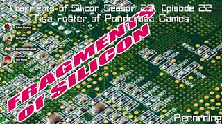 Fragment of Silicon Season 23. Episode 22: Tisa Foster of Ponderosa Games