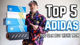 Top 5 adidas Sneakers You Can Buy RIGHT NOW Spring 2024