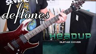 Deftones - Headup (Guitar Cover)