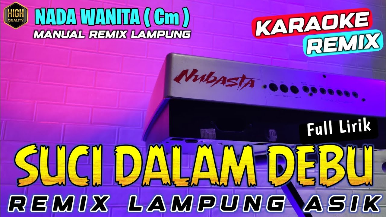 SUCI DALAM DEBU - Iklim - KARAOKE NADA WANITA REMIX LAMPUNG