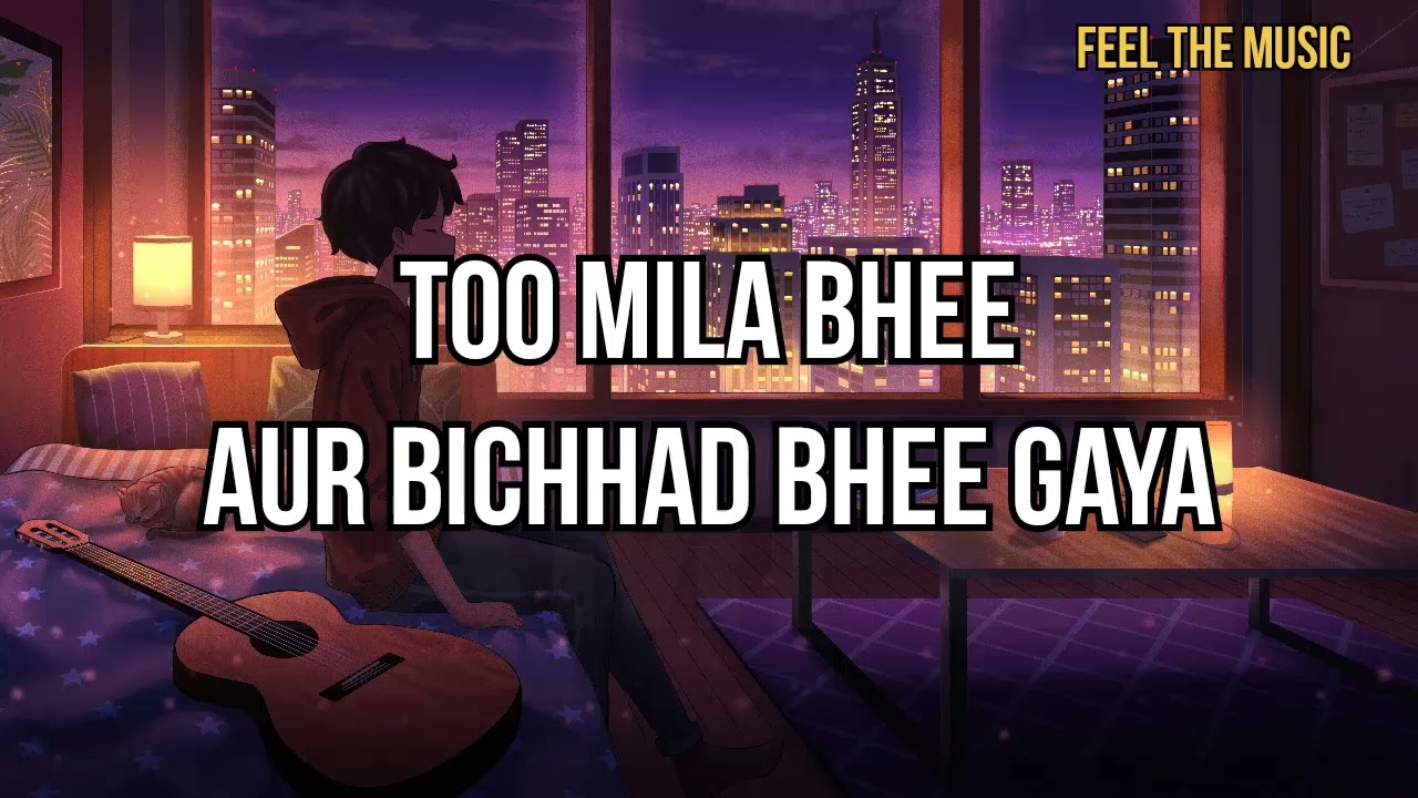 Tu Mila Bhi Aur Bichhad Bhi Gaya | Sad Love Song | Heart Touching Hindi Song 2025