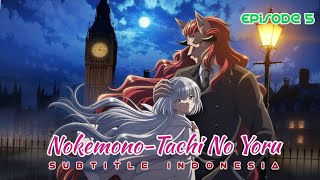 Nokemono-Tachi No Yoru | Episode 5 • SUB INDO