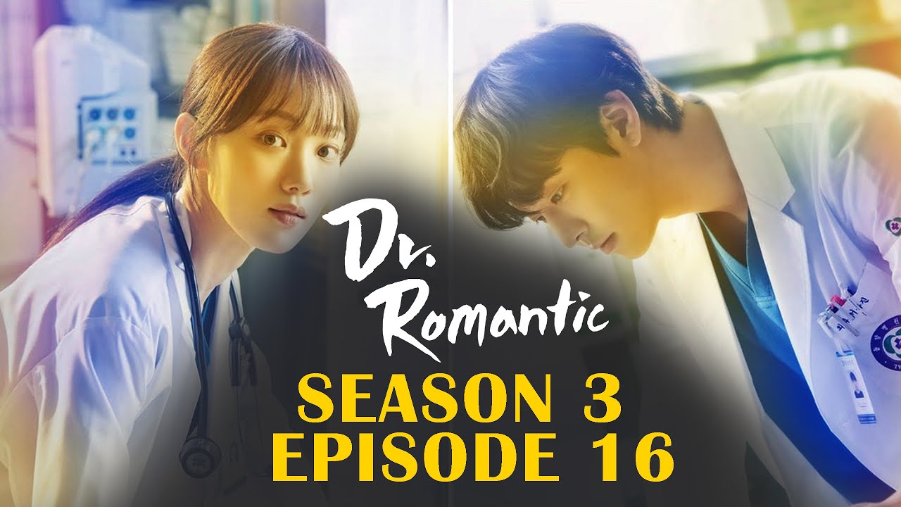 Doctor Romantic Season 3 Episode 16: Release Date & latest update [ ENG