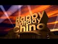 Happy Birthday Chino Happy Birthday Chino
