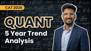 5 Years of CAT Quant Analyzed | Trends, Topics & Strategy for CAT 2026