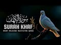 Surah Khaf Very Happy Fryday Al-Khaf Surat Khaf Full QM Relax Heart touching Tilawat Al Khaf