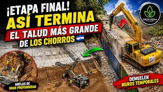¡YA CASI TERMINA! El Talud Mayor de Los Chorros entra en su FASE FINAL